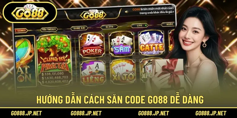 Hướng dẫn cách săn code Go88 dễ dàng