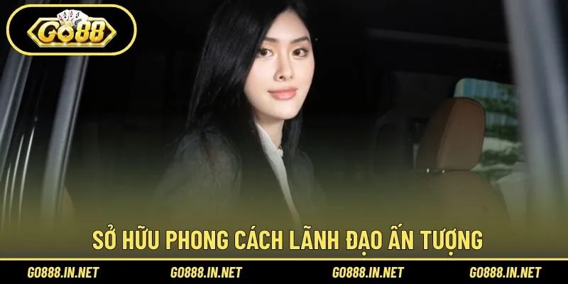 Thy Anh có cách thức lãnh đạo thông minh
